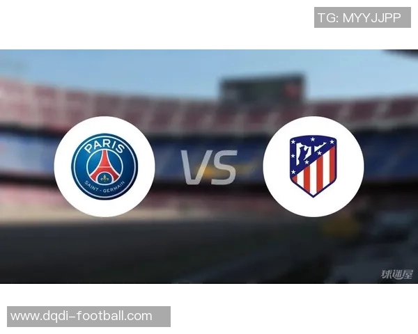 巴黎圣日耳曼逆转马竞6-2全场沸腾精彩瞬间回顾